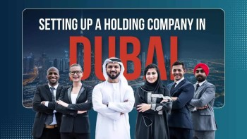 How to Set Up a Holding Company in Dubai