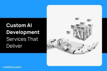 Custom AI Development Services That Deliver