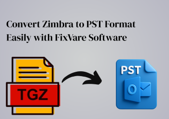  Convert Zimbra to PST Format Easily with FixVare Software
