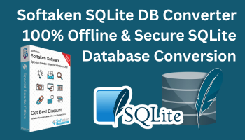 Softaken SQLite DB Converter – 100% Offline & Secure SQLite Database Conversion