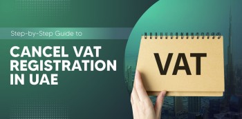 How to Cancel VAT Registration in UAE | Shuraa Tax
