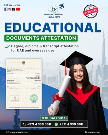 Educational Certificate Attestation Made Simple in Dubai 