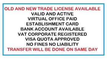 OLD AND NEW TRADE LICENSE AVAILABLE FOR SALE - DUBAI 