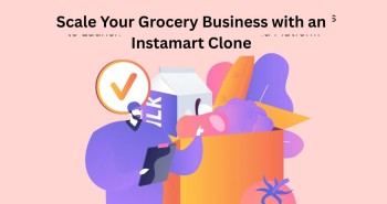 Scale Your Grocery Business with an Instamart Clone