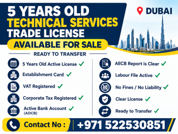 5 YEARS OLD TECHNICAL SERVICES TRADE LICENSE AVAILABLE FOR SALE - DUBAI 