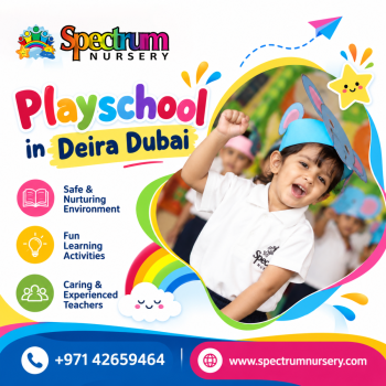 Playschool in Deira Dubai for Early Childhood Learning